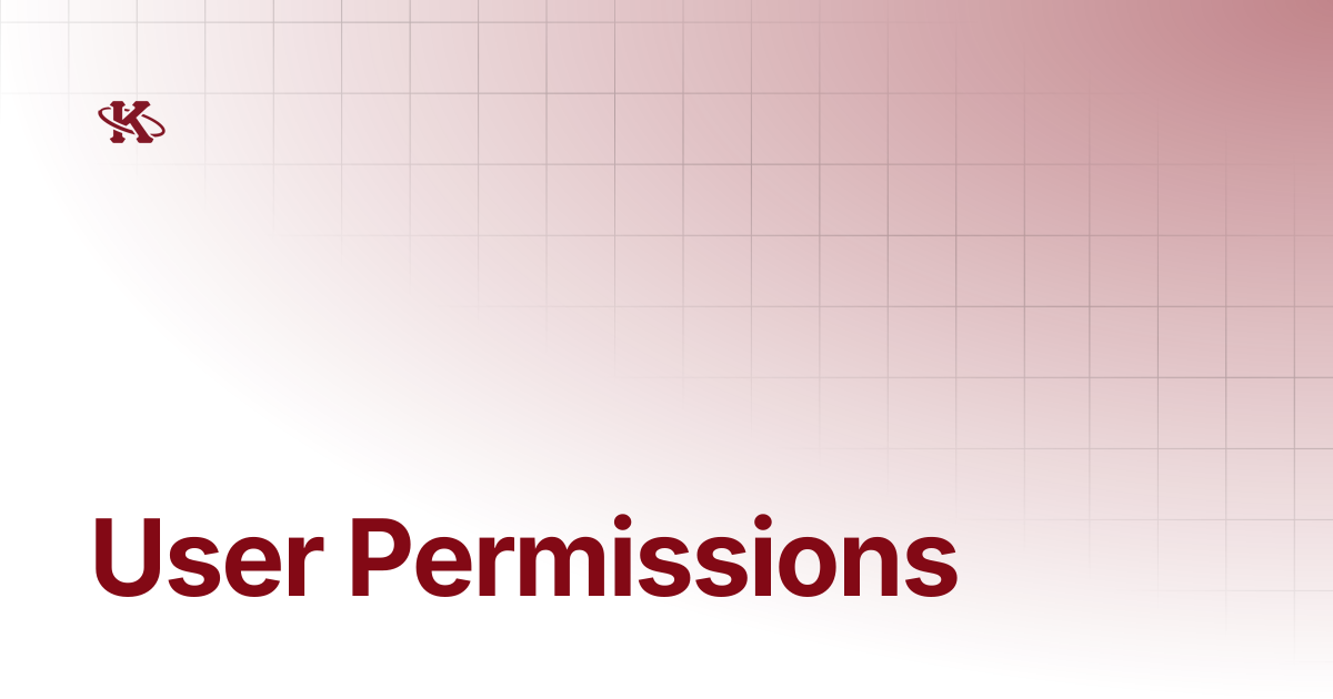 User Permissions | Kappa Loop Docs