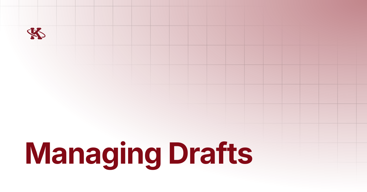 Managing Drafts | Kappa Loop Docs