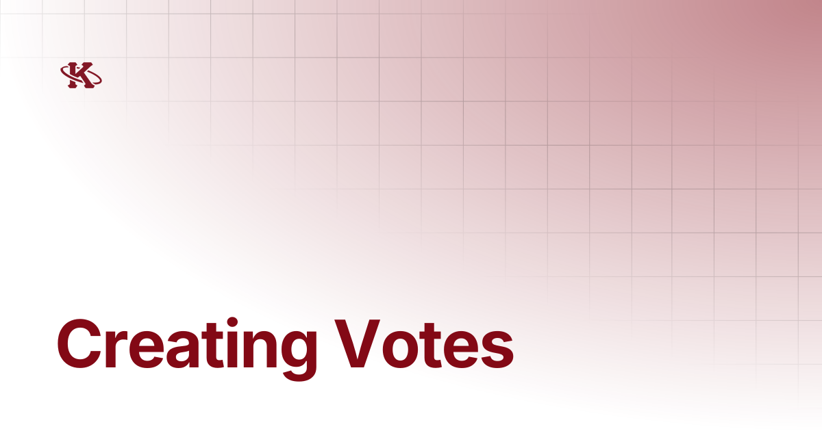 Creating Votes | Kappa Loop Docs